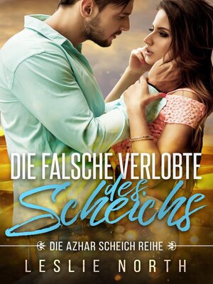 cover image of Die Falsche Verlobte des Scheichs